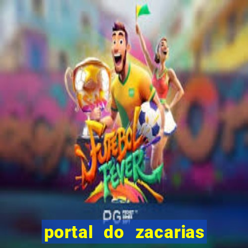 portal do zacarias mais 18